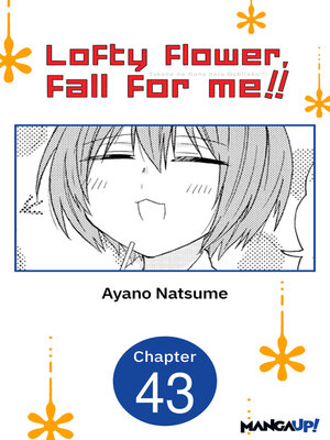 cover image of Lofty Flower, Fall for Me!!, Chapter 43